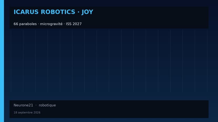 Icarus Robotics : JOY testé en microgravité avant l’ISS 2027