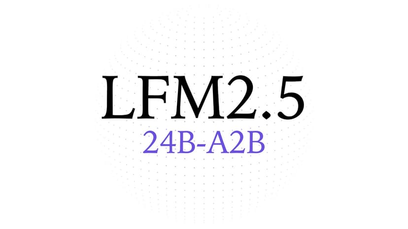 Liquid AI publie LFM2.5-24B-A2B : 24 milliards de paramètres, 2 milliards actifs, pour des agents qui tournent sur la machine