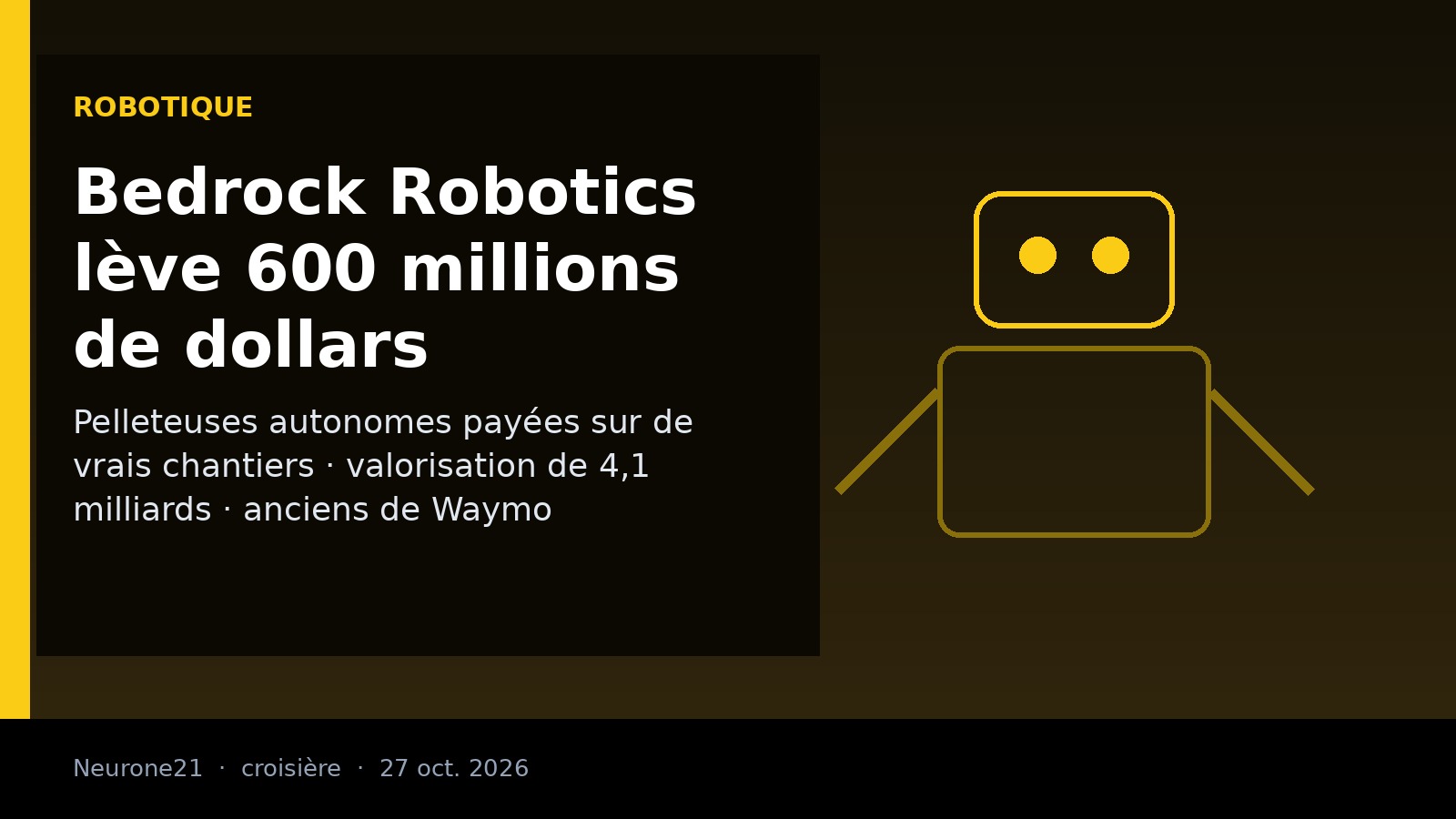 Couverture éditoriale Neurone21 : Bedrock Robotics, pelleteuses autonomes