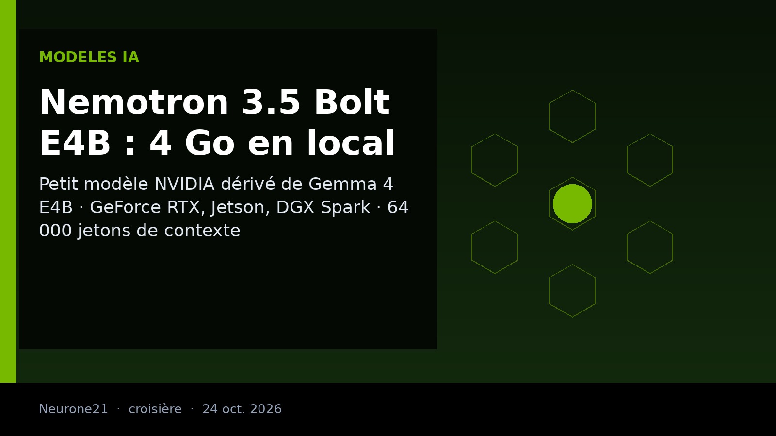 Couverture éditoriale Neurone21 : NVIDIA Nemotron 3.5 Bolt E4B, petit modèle local de 4 Go